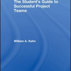 The Student's Guide to Successful Project Teams The Student's Guide to Successful Project Teams