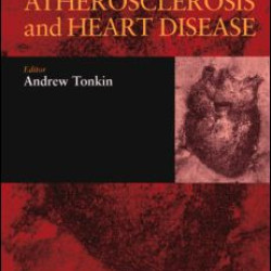 Atherosclerosis and Heart Disease Atherosclerosis and Heart Disease
