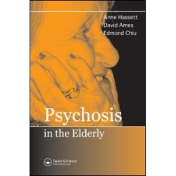 Psychosis in the Elderly Psychosis in the Elderly