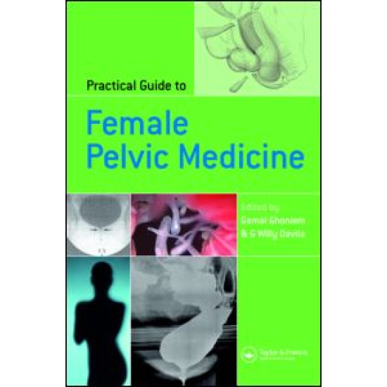 Practical Guide to Female Pelvic Medicine