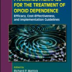 Pharmacotherapies for the Treatment of Opioid Dependence Pharmacotherapies for the Treatment of Opioid Dependence