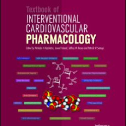 Textbook of Interventional Cardiovascular Pharmacology Textbook of Interventional Cardiovascular Pharmacology