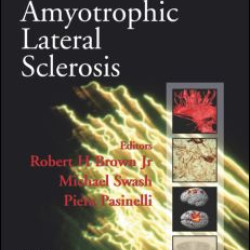 Amyotrophic Lateral Sclerosis, Second Edition Amyotrophic Lateral Sclerosis, Second Edition