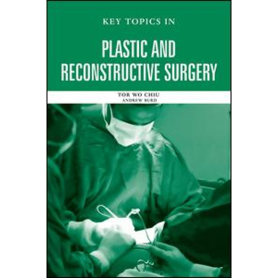 Key Topics in Plastic and Reconstructive Surgery
