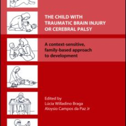 The Child with Traumatic Brain Injury or Cerebral Palsy The Child with Traumatic Brain Injury or Cerebral Palsy
