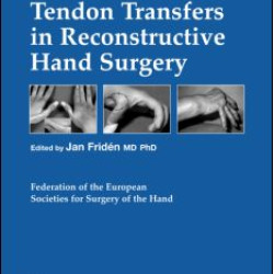 Tendon Transfers in Reconstructive Hand Surgery Tendon Transfers in Reconstructive Hand Surgery