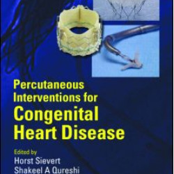 Percutaneous Interventions for Congenital Heart Disease