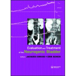 Evaluation and Treatment of the Neurogenic Bladder Evaluation and Treatment of the Neurogenic Bladder