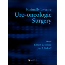 Minimally Invasive Uro-Oncologic Surgery Minimally Invasive Uro-Oncologic Surgery