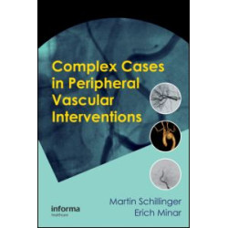 Complex Cases in Peripheral Vascular Interventions