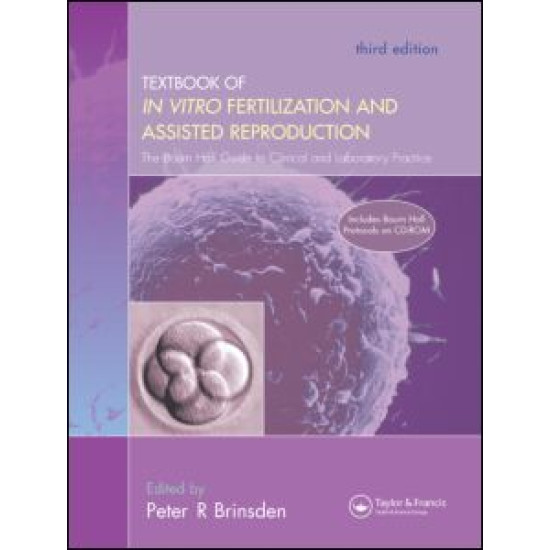 A Textbook of In Vitro Fertilization and Assisted Reproduction A Textbook of In Vitro Fertilization and Assisted Reproduction