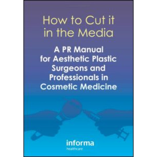 How to Cut it in the Media How to Cut it in the Media