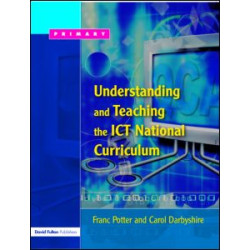 Understanding and Teaching the ICT National Curriculum Understanding and Teaching the ICT National Curriculum