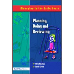 Planning, Doing and Reviewing Planning, Doing and Reviewing