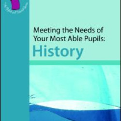 Meeting the Needs of Your Most Able Pupils: History