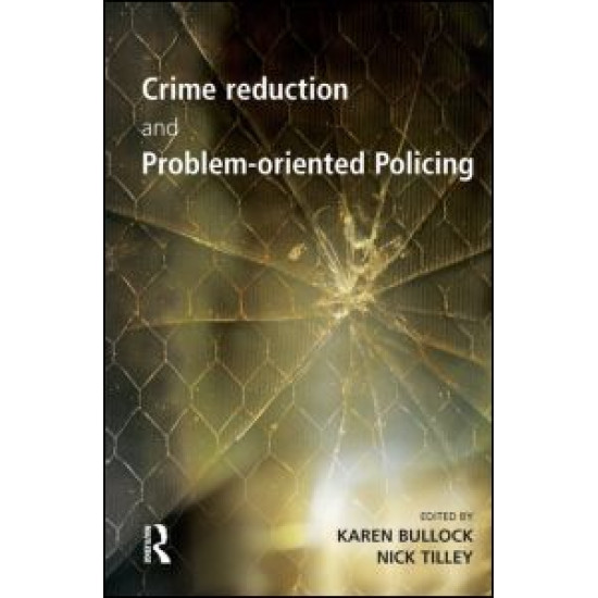 Crime Reduction and Problem-oriented Policing Crime Reduction and Problem-oriented Policing