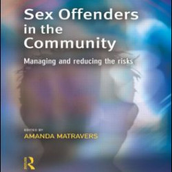 Sex Offenders in the Community Sex Offenders in the Community