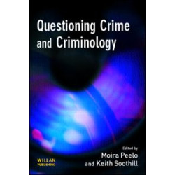 Questioning Crime and Criminology Questioning Crime and Criminology