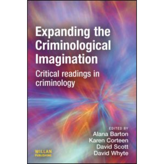 Expanding the Criminological Imagination Expanding the Criminological Imagination
