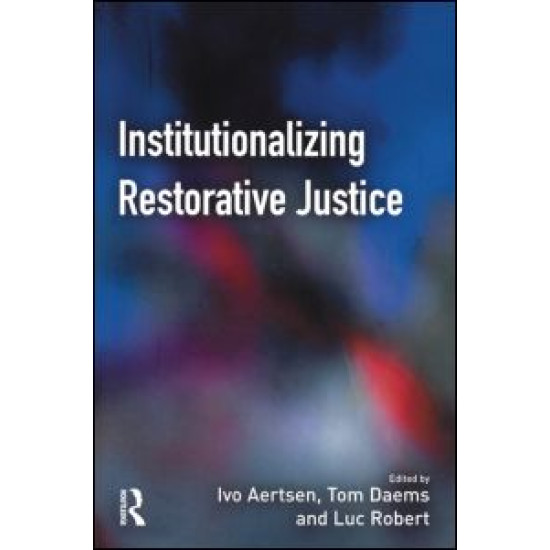 Institutionalizing Restorative Justice Institutionalizing Restorative Justice