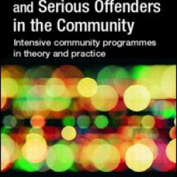 Managing Persistent and Serious Offenders in the Community