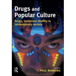 Drugs and Popular Culture Drugs and Popular Culture