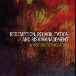 Redemption, Rehabilitation and Risk Management Redemption, Rehabilitation and Risk Management