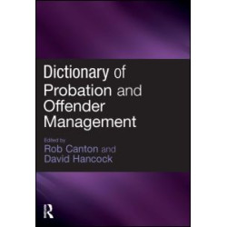 Dictionary of Probation and Offender Management Dictionary of Probation and Offender Management