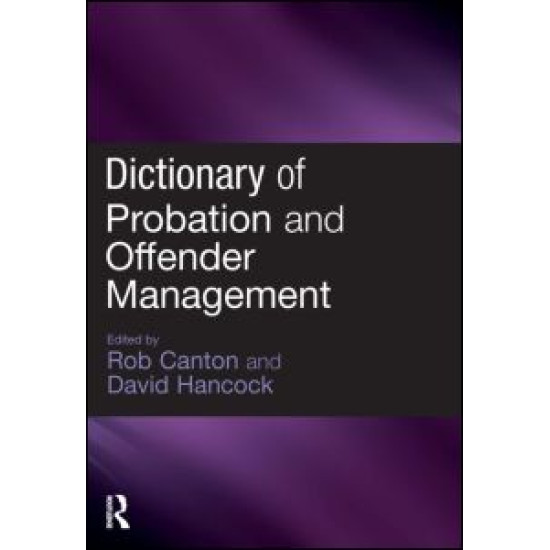 Dictionary of Probation and Offender Management Dictionary of Probation and Offender Management