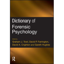 Dictionary of Forensic Psychology Dictionary of Forensic Psychology