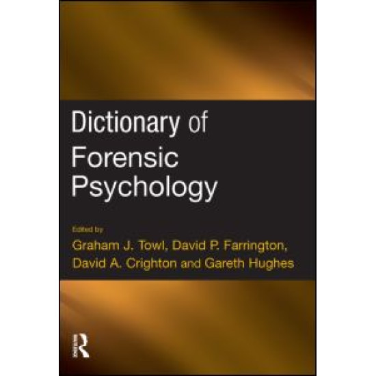 Dictionary of Forensic Psychology Dictionary of Forensic Psychology