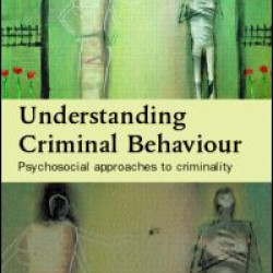 Understanding Criminal Behaviour