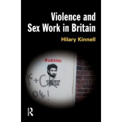 Violence and Sex Work in Britain Violence and Sex Work in Britain
