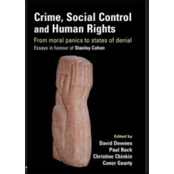 Crime, Social Control and Human Rights Crime, Social Control and Human Rights