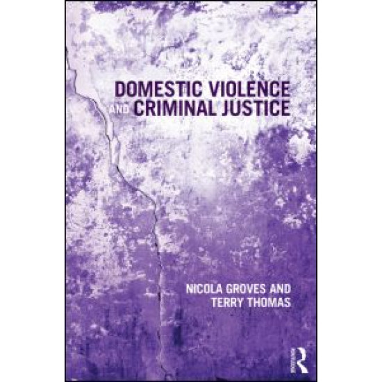Domestic Violence and Criminal Justice Domestic Violence and Criminal Justice