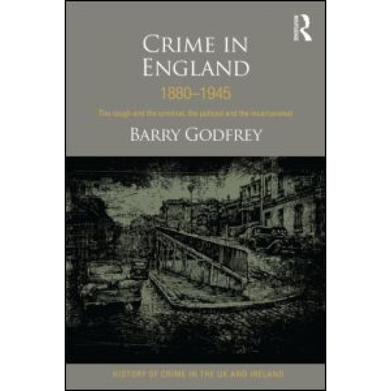 Crime in England 1880-1945 Crime in England 1880-1945