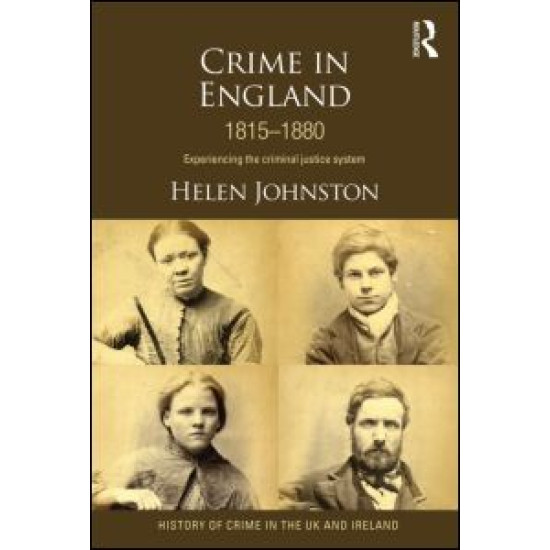 Crime in England 1815-1880 Crime in England 1815-1880