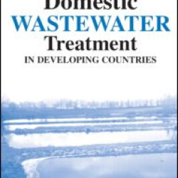 Domestic Wastewater Treatment in Developing Countries Domestic Wastewater Treatment in Developing Countries