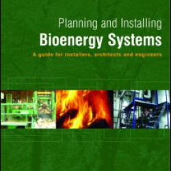 Planning and Installing Bioenergy Systems Planning and Installing Bioenergy Systems