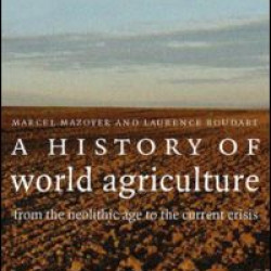 A History of World Agriculture A History of World Agriculture