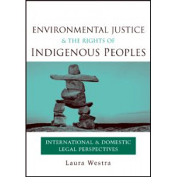 Environmental Justice and the Rights of Indigenous Peoples