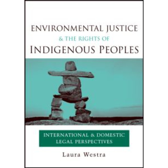 Environmental Justice and the Rights of Indigenous Peoples