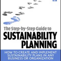 The Step-by-Step Guide to Sustainability Planning The Step-by-Step Guide to Sustainability Planning