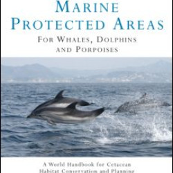 Marine Protected Areas for Whales, Dolphins and Porpoises