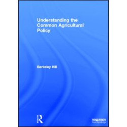 Understanding the Common Agricultural Policy Understanding the Common Agricultural Policy