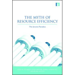 The Myth of Resource Efficiency The Myth of Resource Efficiency
