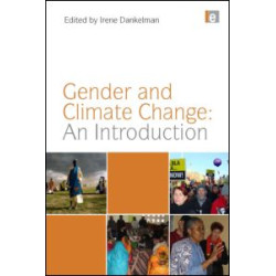 Gender and Climate Change: An Introduction Gender and Climate Change: An Introduction