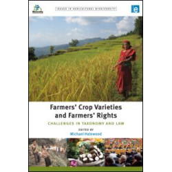 Farmers' Crop Varieties and Farmers' Rights Farmers' Crop Varieties and Farmers' Rights