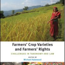 Farmers' Crop Varieties and Farmers' Rights Farmers' Crop Varieties and Farmers' Rights
