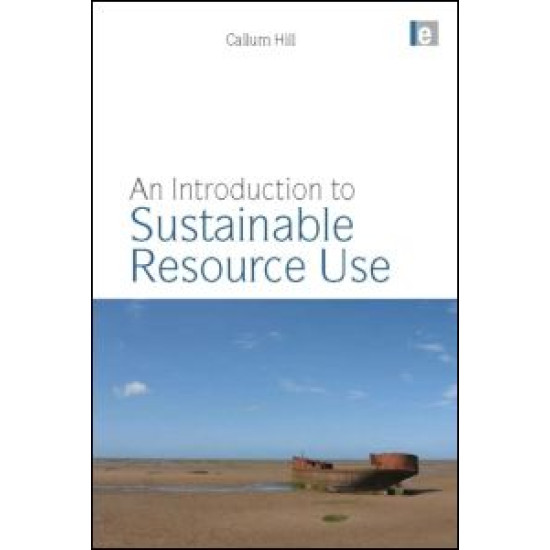 An Introduction to Sustainable Resource Use An Introduction to Sustainable Resource Use